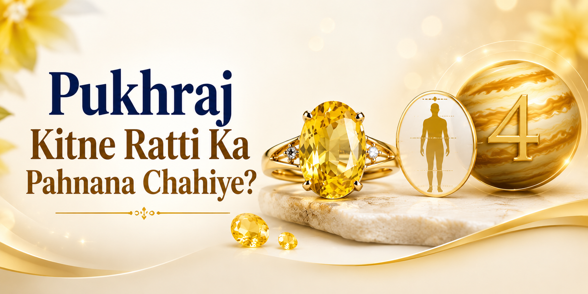 Pukhraj Kitne Ratti Ka Pahnana Chahiye?  